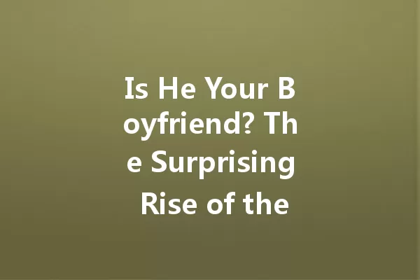 Is He Your Boyfriend? The Surprising Rise of the Boyfriend Shirt Trend! 一